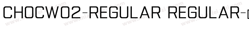 ChocW02-Regular Regular字体转换